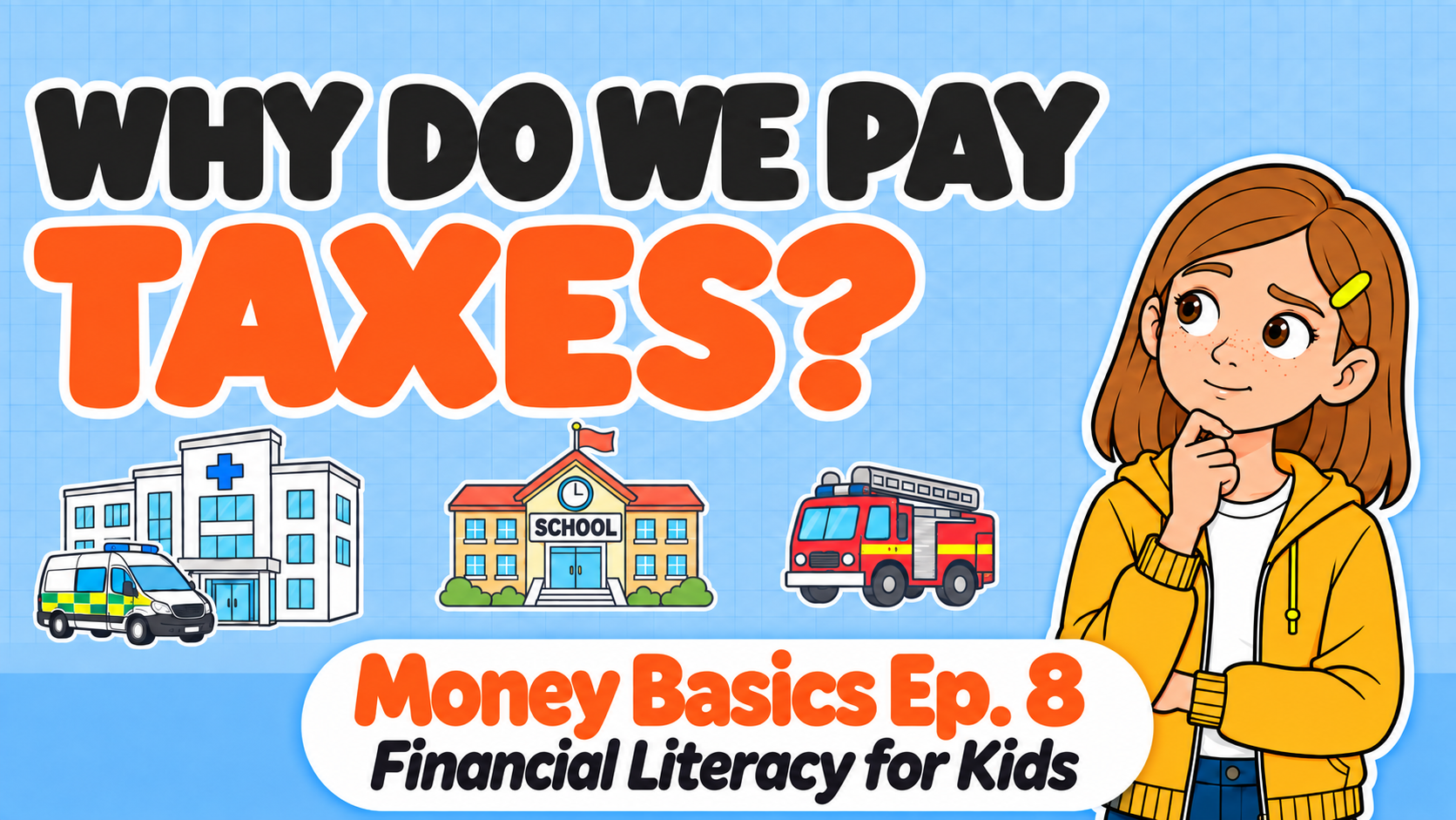 What Are Taxes?, Money Basics episode 8 thumbnail